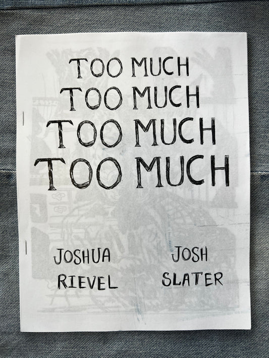 Too Much by Josh Slater / Joshua Rievel